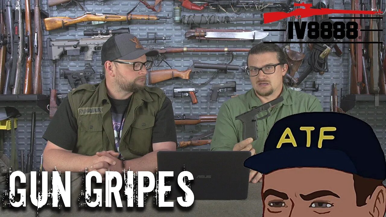 Gun Gripes #291: "ATF Proposed Rule on Frames & Receivers"