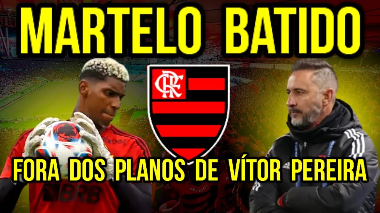 MARTELO BATIDO! VÍTOR PEREIRA CONFIRMOU! BRAZ NEGOCIA GOLEIRO DO FLAMENGO