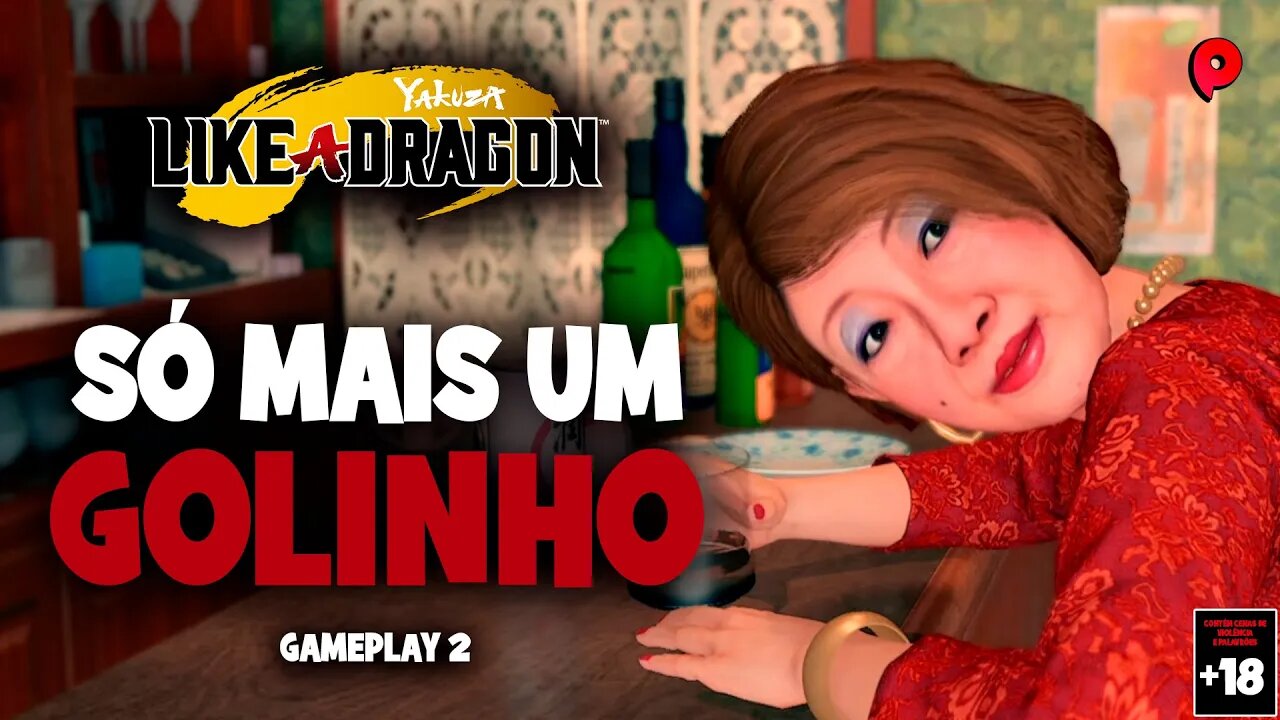 Yakuza - Like a dragon / Só mais um golinho - Gameplay 2