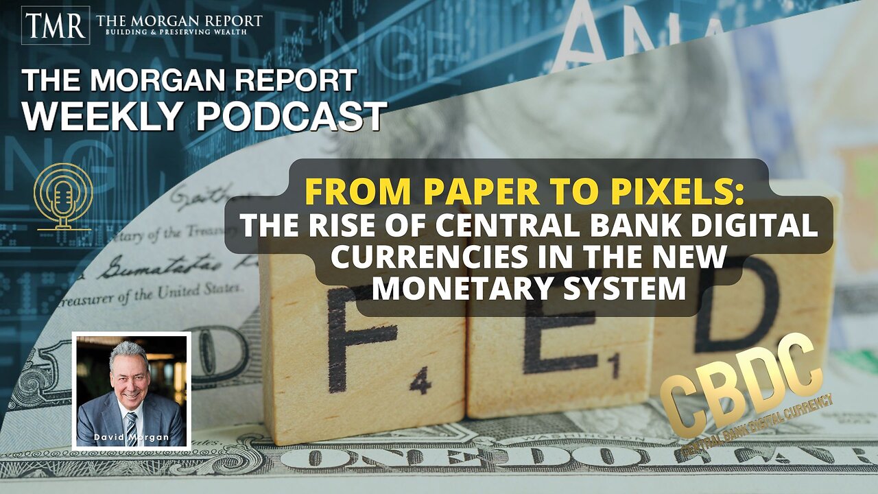 From Paper to Pixels: The Rise of Central Bank Digital Currencies in the New Monetary System