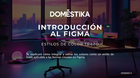 CURSO DOMESTIKA - Introducción al FIGMA - Estilos de color trazo - 5