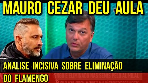 ELIMINAÇÃO DO FLAMENGO NO MUNDIAL | MAURO CEZAR DISCUTE A POSTURA DA TORCIDA E IMPRENSA PAULISTA