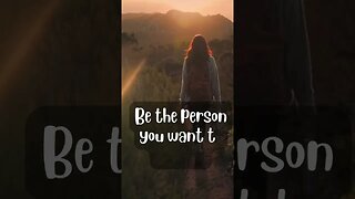 Be the Person You Want to Become #shorts