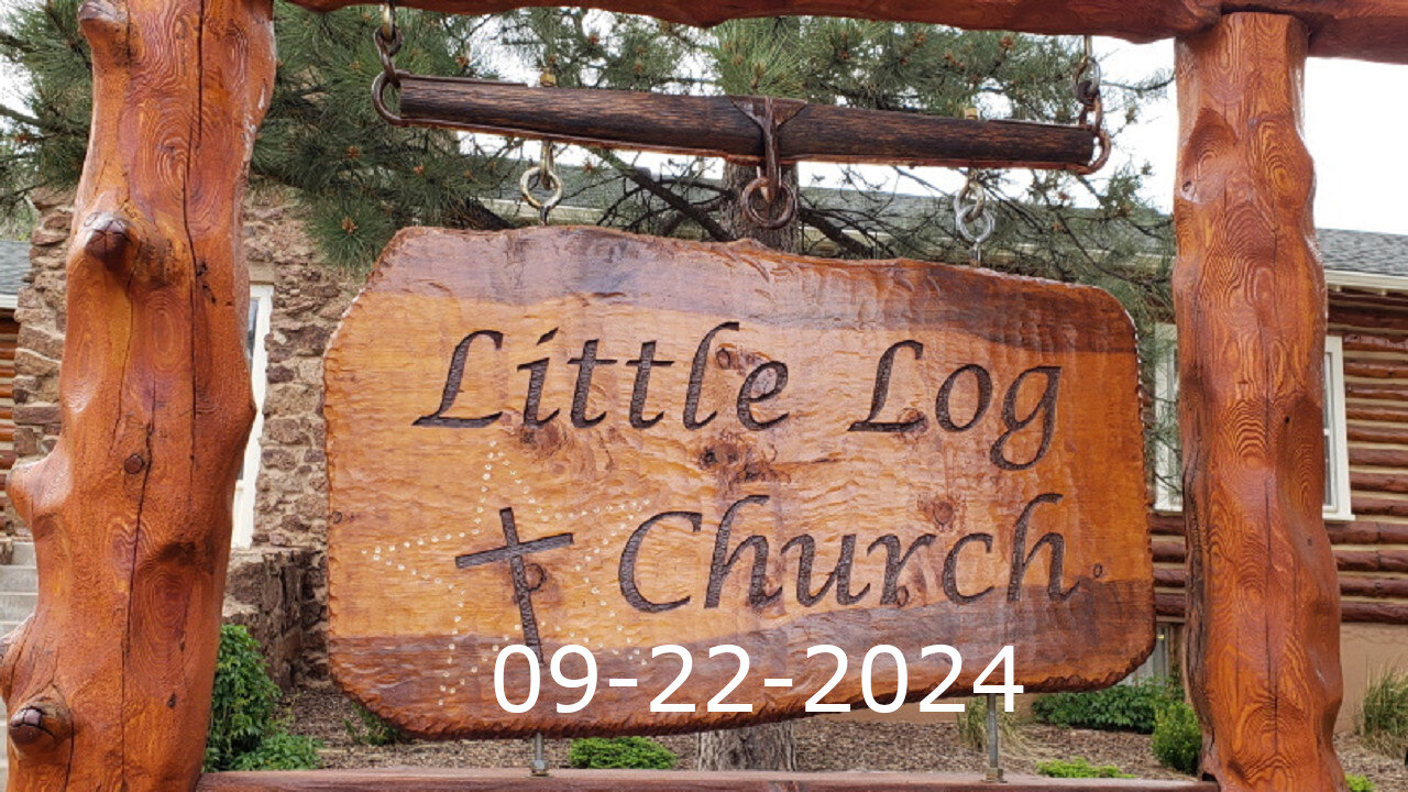 Prayer According to Jesus | Little Log Church, Palmer Lake, CO | 09/22/2024