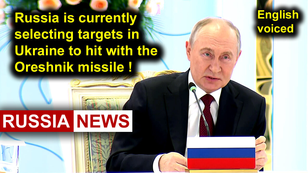 Russia is currently selecting targets in Ukraine to hit with the Oreshnik missile!