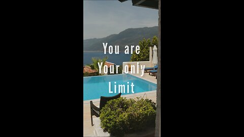 You are your only limit