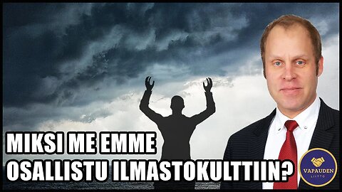 Miksi me emme osallistu ilmastokulttiin?