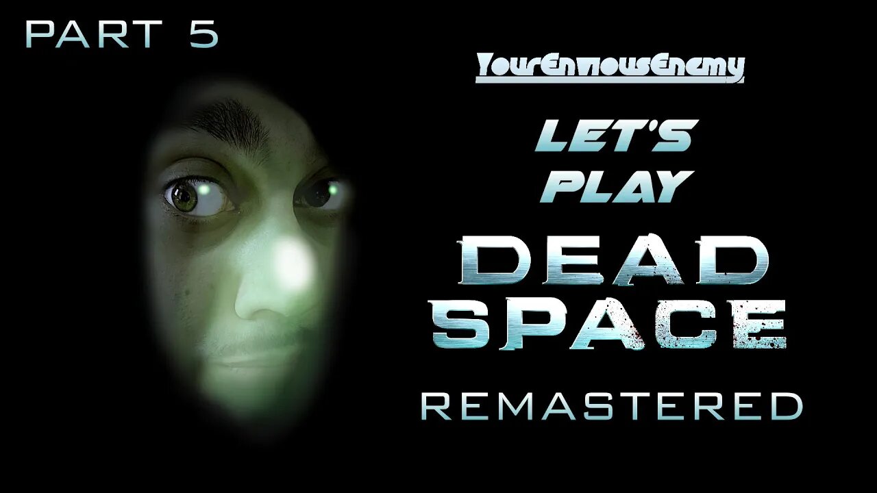 🔴Let's Play The Dead Space Remake! (Part 5)