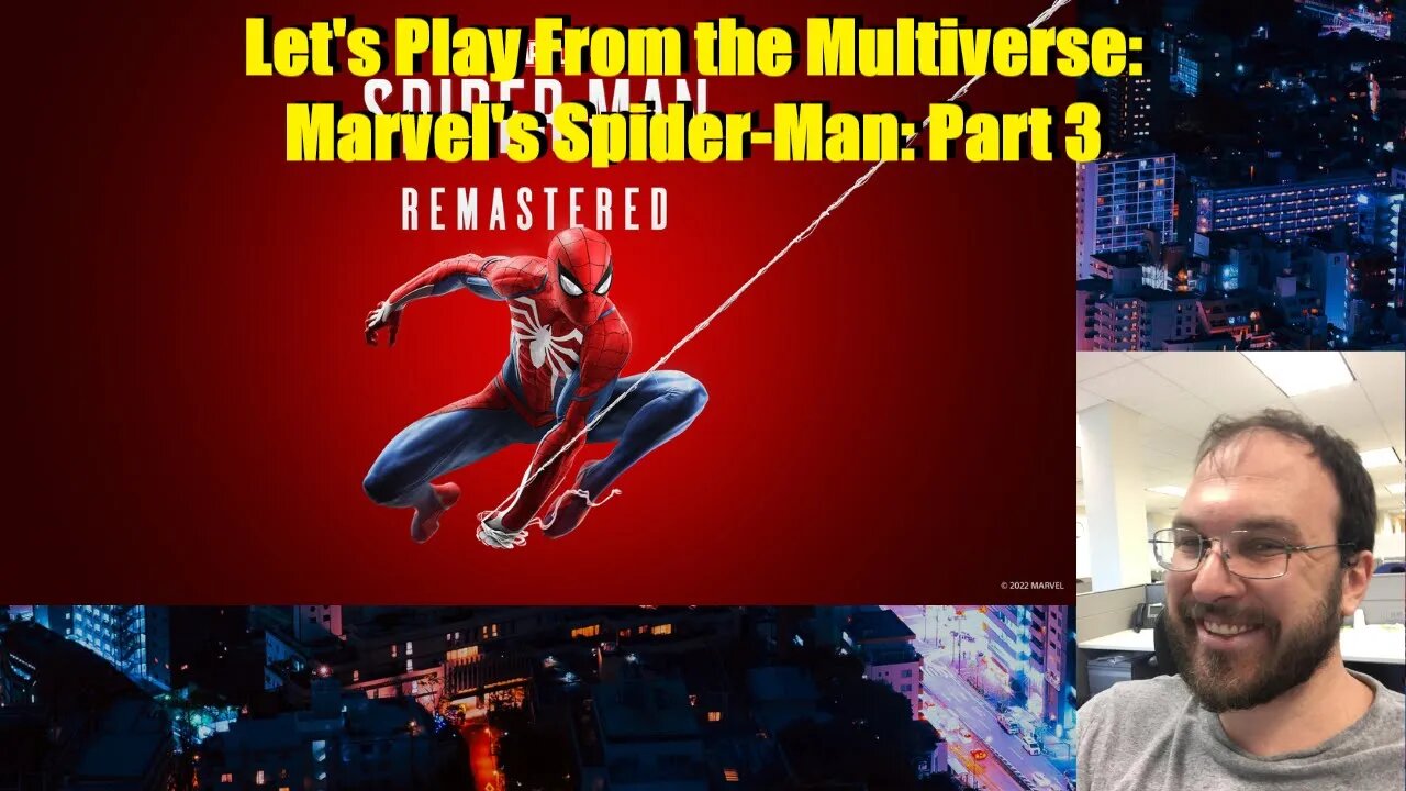 Let's Play From the Multiverse: Marvel's Spider-Man: Part 3