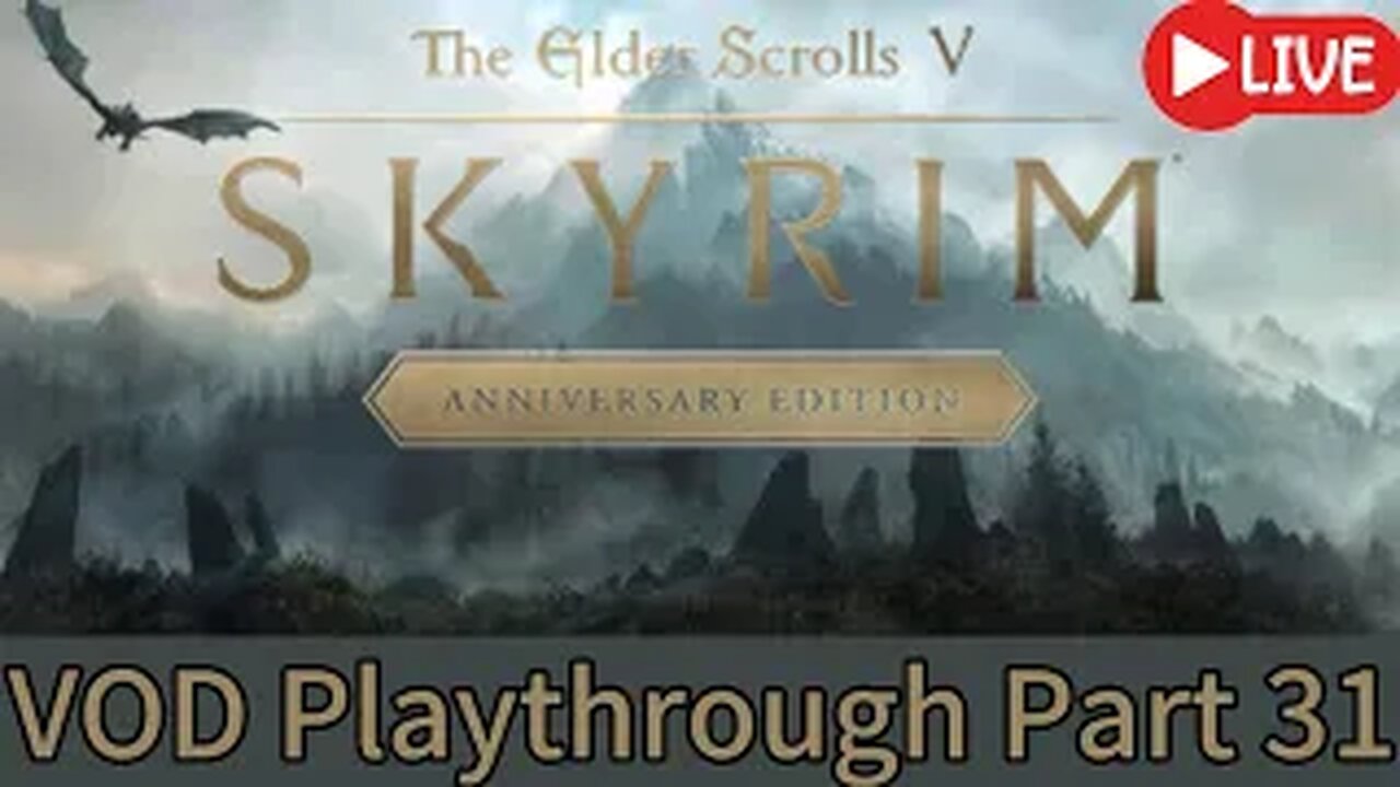 (VOD) Skyrim Legendary Survival Mode - Live Part:31