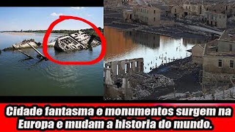 Cidade fantasma e monumentos surgem na Europa e mudam a historia do mundo