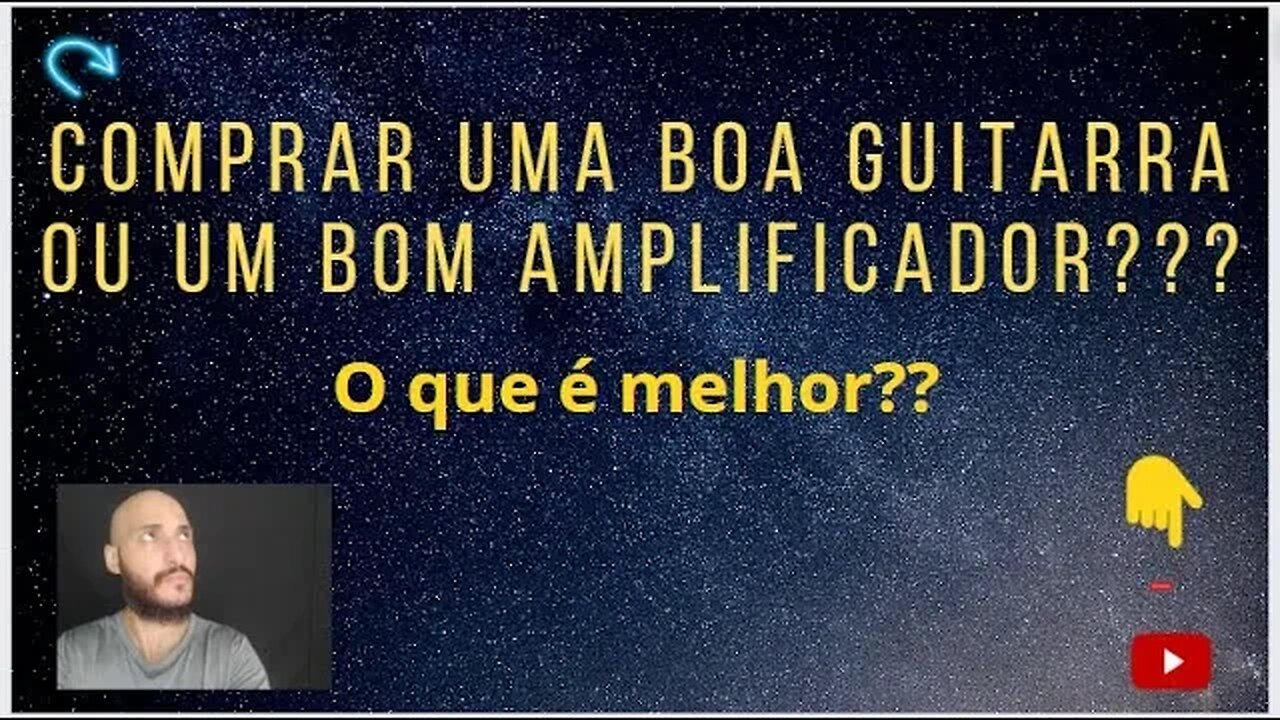 Guitarra boa ou amplificador bom, qual ter primeiro?