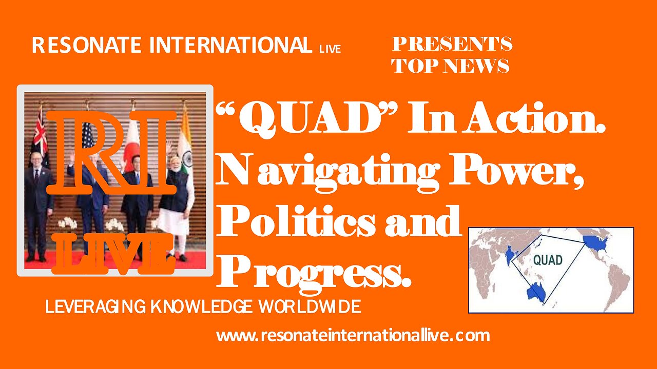 "QUAD in Action: Navigating Power, Politics, and Progress"