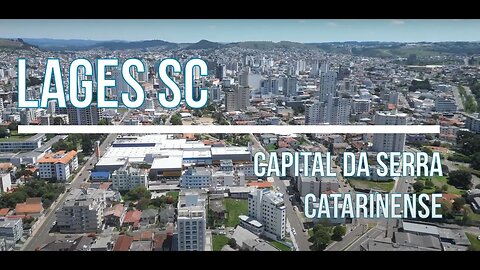 Lages SC - A Capital da Serra Catarinense