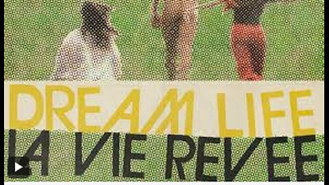 Dream life 1972 La vie rêvée
