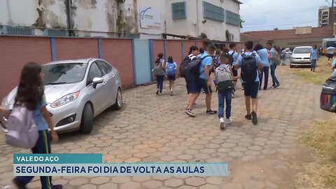 Vale do Aço: Segunda-feira foi Dia de Volta às Aulas.