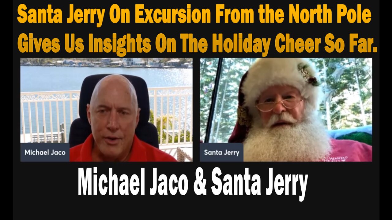 Michael Jaco Update - Santa Jerry on excursion from the North Pole gives us insights on the holiday cheer so far.