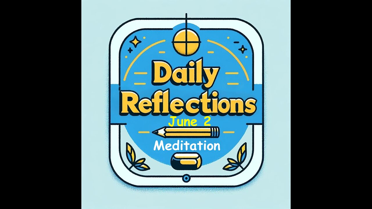 Daily Reflections Meditation Book – June 2 – Alcoholics Anonymous - Read Along – Sober Recovery