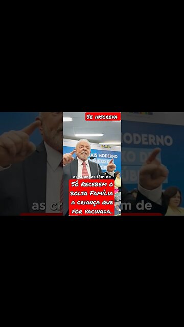 LULA: SE A CRIANÇA NÃO ESTIVER COM A VACINA EM DIA PERDE O BOLSA FAMÍLIA... #shorts