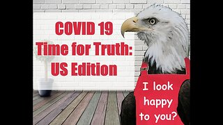 Covid 19 time for truth us edition