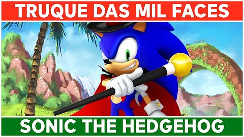 Como realizar o Truque das Mil Faces no Sonic The Hedgehog?