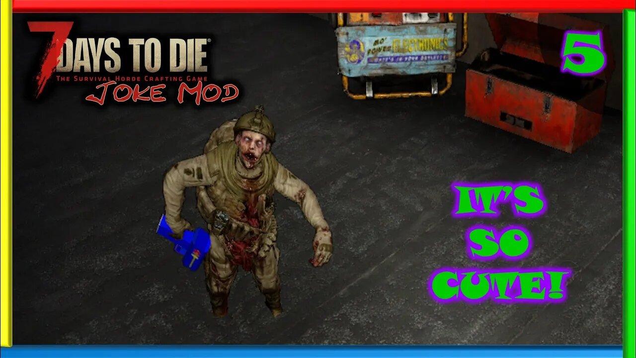 It's So Cute! - 7 Days to Die Gameplay | Joke Mod | Ep 5