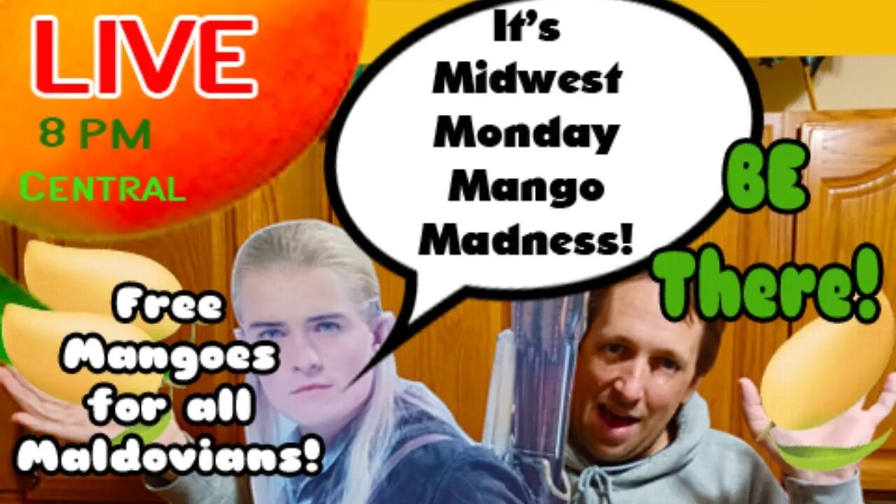 Midwest Monday Mango Madness! Live at 8pm