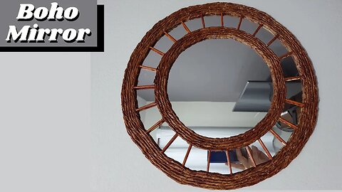 DIY - How to Make - Make your own Boho Wicker Mirror to decorate