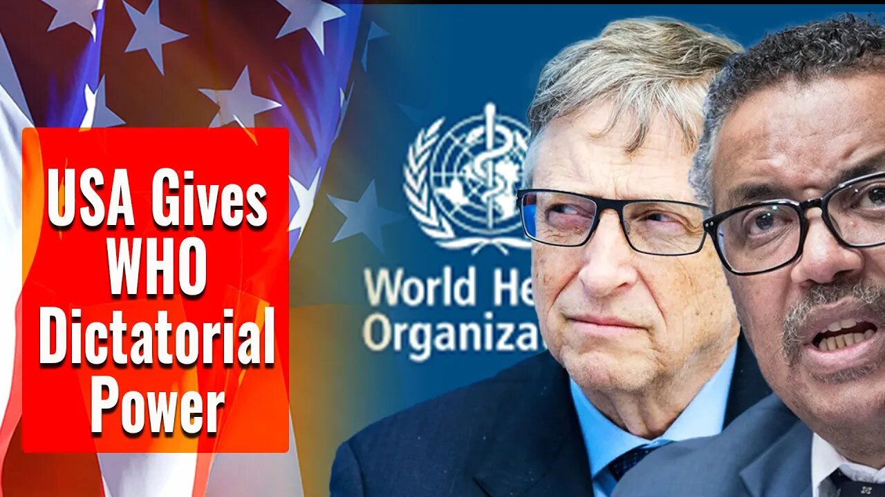 World Surrendering DICATORIAL POWER to World Health Organization - Lockdowns and Mandates Coming?