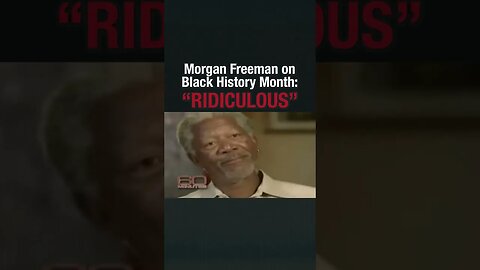 "RIDICULOUS" Morgan Freeman's shocking take on Black History Month