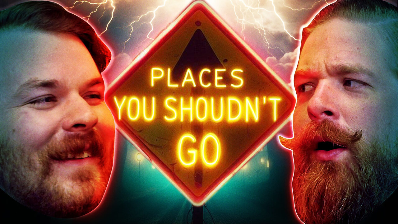 Places You Shouldn't Go