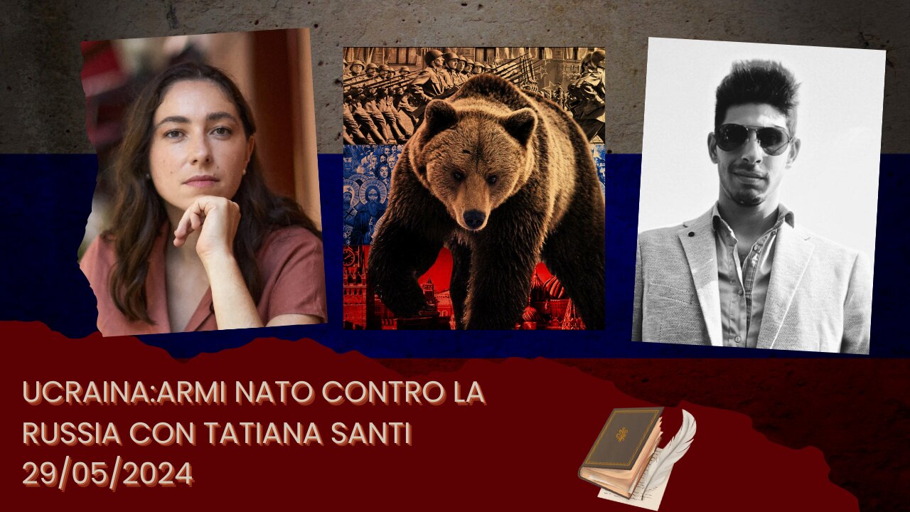 UCRAINA:ARMI NATO CONTRO LA RUSSIA CON TATIANA SANTI 29/05/2024