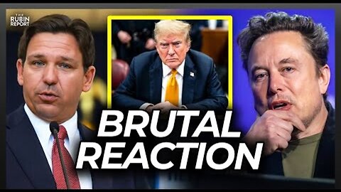 Elon Musk Responds to DeSantis’ Brutal Reaction to Trump Guilty Verdict | The Rubin Report