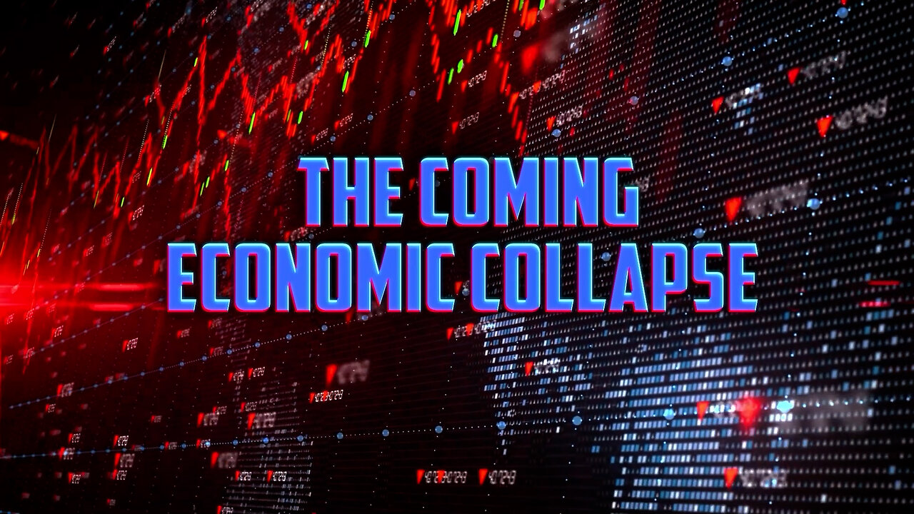 THE COMING ECONOMIC COLLAPSE