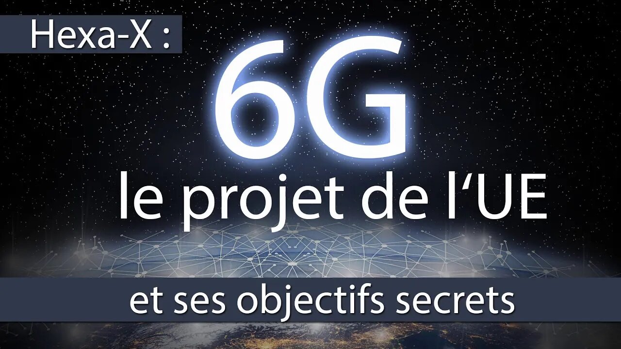 Hexa-X : le projet 6G de l'UE et ses objectifs secrets !