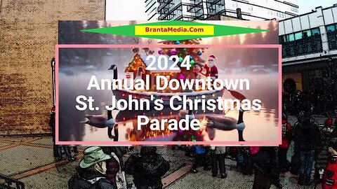 2024 Annual Downtown St. John's Christmas Parade