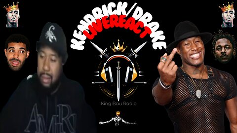 KING BAU RADIO | KING BAU REACTS TO DRAKE/KENDRICK BEEF & AKADEMIKS