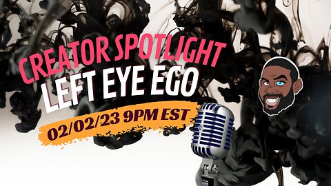 Creator Spotlight: Left Eye Ego