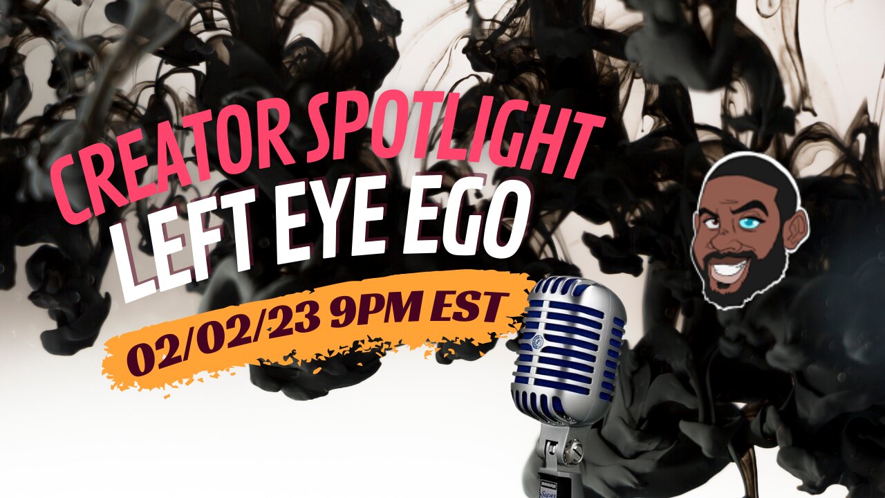 Creator Spotlight: Left Eye Ego