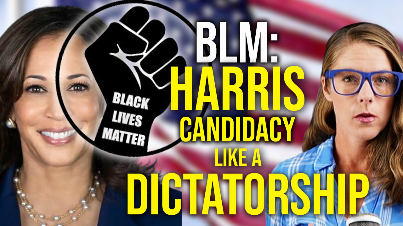 BLM: Kamala Harris choice like a "dictatorship"