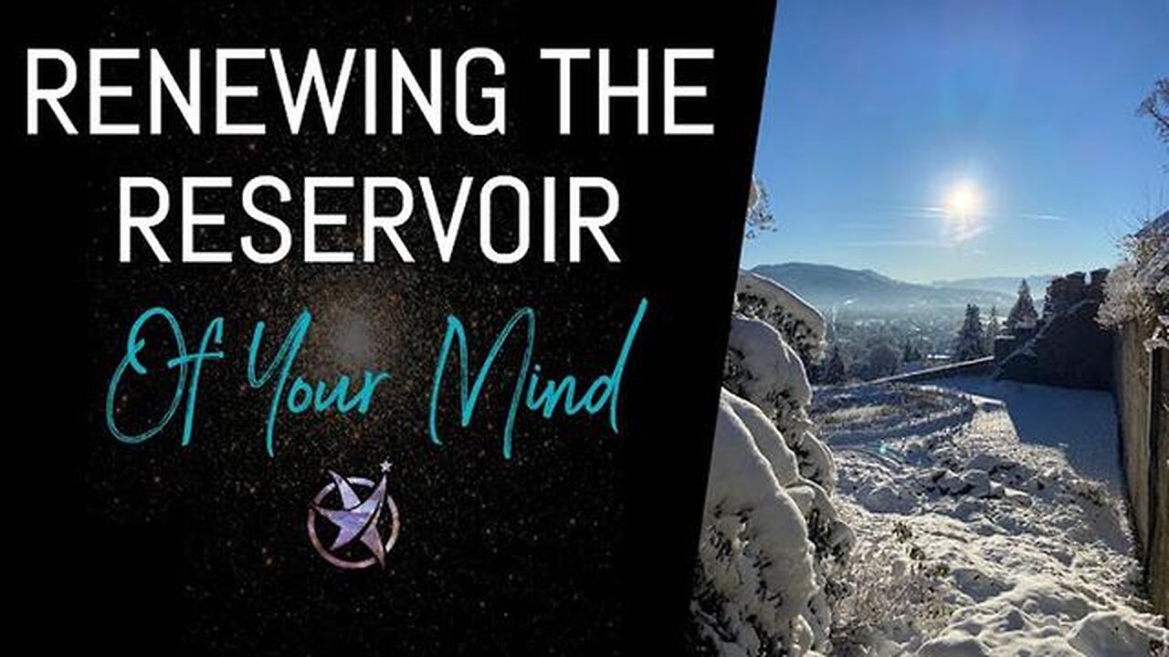 Renewing The Reservoir Of Your Mind