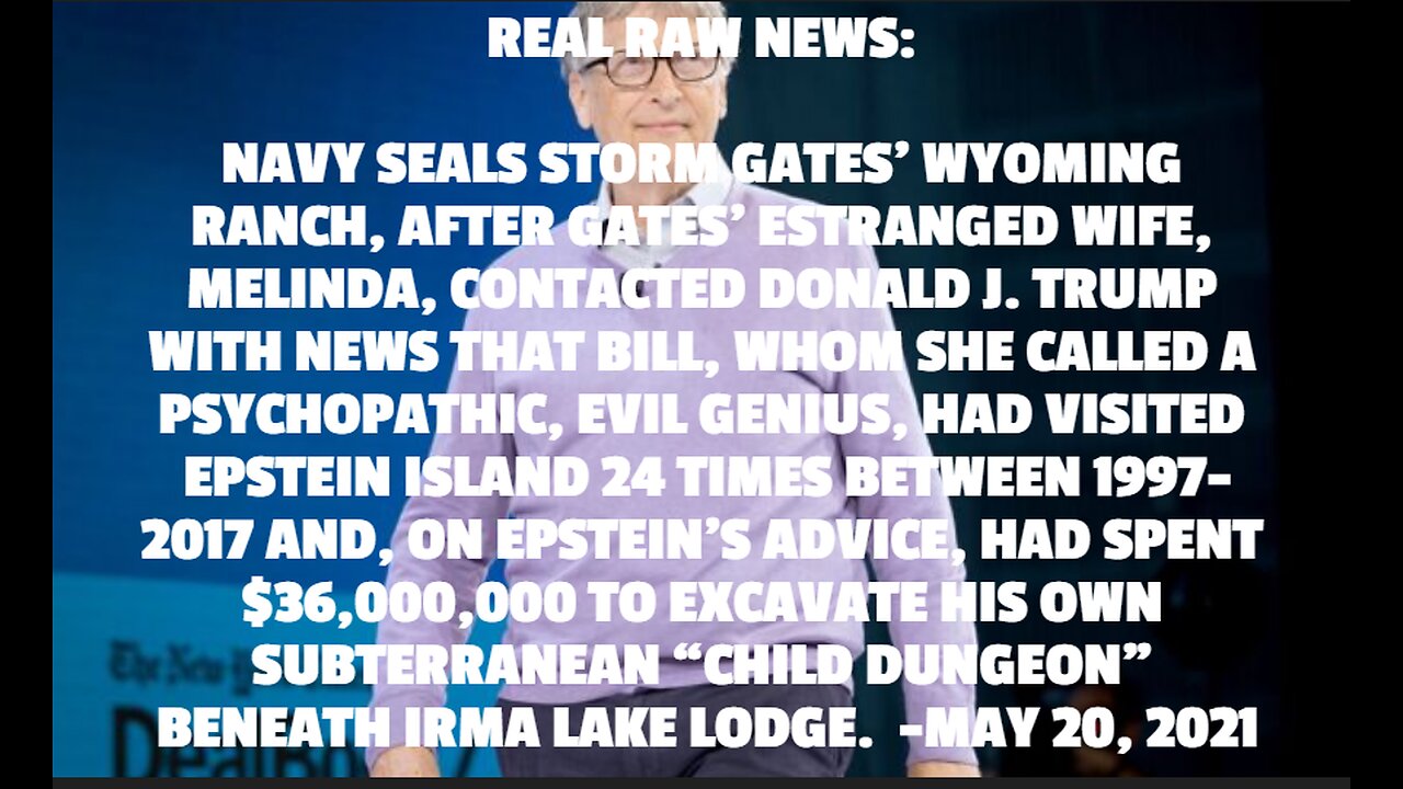 NAVY SEALS STORM GATES’ WYOMING RANCH, AFTER GATES’ ESTRANGED WIFE, MELINDA, CONTACTED DONALD J. TRU