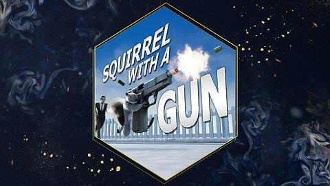 Squirrel with a Gun // Livestream Day 1 // 🐿️ 100% Pure Gaming Goodness with Extra Vengeance! 🐿️