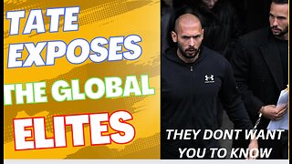 ANDREW TATE EXPOSES THE GLOBAL ELITE