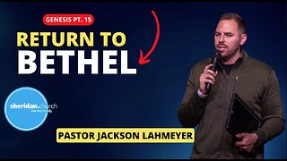 Genesis | Pt. 15 Return to Bethel