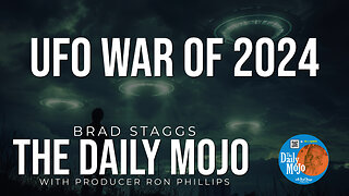 LIVE: UFO War Of 2024 - The Daily MoJo