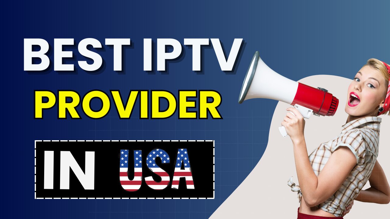 Top IPTV Service Provider for 2025 + FREE TRIAL