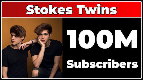 Stokes Twins - 100M Subscribers!