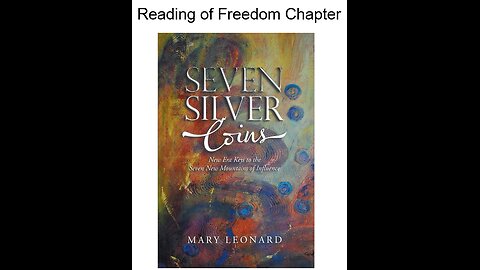 Freedom is NOW, Reading Seven Silver Coins, by Mary Leonard