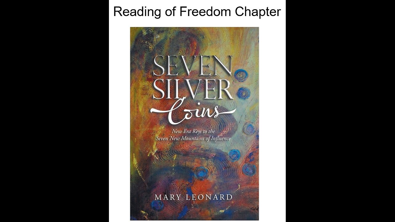 Freedom is NOW, Reading Seven Silver Coins, by Mary Leonard